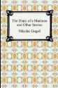 The Diary Of A Madman And Other Stories - Nikolai Gogol