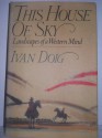 This house of sky: Landscapes of a Western mind - Ivan Doig