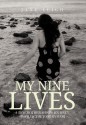 My Nine Lives: A Psychotherapist's Journey from Victim to Survivor - Jane Leigh