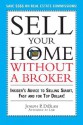 Sell Your Home Without a Broker: Insider's Advice to Selling Smart, Fast and for Top Dollar - Joseph P. Di Blasi