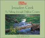 Jerusalem Creek: Journeys Into Driftless Country - Ted Leeson, Lloyd James