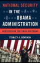 National Security in the Obama Administration: Reassessing the Bush Doctrine - Stanley A. Renshon