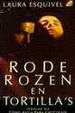 Rode rozen en tortilla's - Laura Esquivel