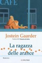 La ragazza delle arance - Jostein Gaarder, Lucia Barni