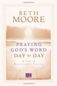 Praying God's Word Day by Day - Beth Moore