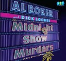 The Midnight Show Murders: A Billy Blessing Novel - Al Roker, Dick Lochte