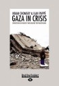 Gaza in Crisis: Reflections on Israel's War Against the Palestinians (Large Print 16pt) - Noam Chomsky, Ilan Pappé