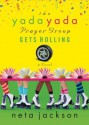 The Yada Yada Prayer Group Gets Rolling: Party Edition with Celebrations and Recipes - Neta Jackson