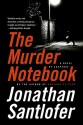 The Murder Notebook: A Novel of Suspense - Jonathan Santlofer