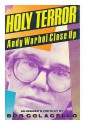 Holy Terror: Andy Warhol Close Up - Bob Colacello