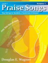 Praise Songs, Volume 1: Easy Settings for Handbells or Handchimes (3 Octaves) - Douglas E. Wagner