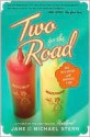 Two for the Road - Jane Stern, Michael Stern