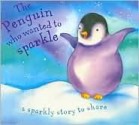 Penguin Who Wanted to Sparkle - Sophie Groves, Kath Smith