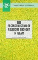 The Reconstructioon Of Religious Thought In Islam - Allama Iqbal