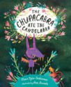 The Chupacabra Ate the Candelabra - Marc Tyler Nobleman, Ana Aranda