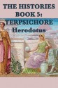 The Histories Book 5: Terpsichore - Herodotus Herodotus