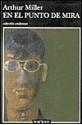 En El Punto De Mira (Andanzas) (Spanish Edition) - Arthur Miller