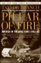 Pillar of Fire: America in the King Years 1963-65 - Taylor Branch