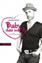 Baby, das war's!: Ein Hauptstadtroman (German Edition) - Oliver Flesch