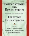 Foundations and Evaluation: contexts and practices for effective philanthropy - Marc T. Braverman, Norman A. Constantine, Jana Kay Slater