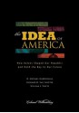 The Idea of America: How Values Shaped Our Republic and Hold the Key to Our Future - H. Michael Hartoonian, Van Scotter, Richard D., William E. White