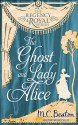 The Ghost and Lady Alice - M.C. Beaton