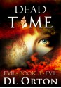 Dead Time (Between Two Evils) (Volume 3) - Micah McDonald, D. L. Orton