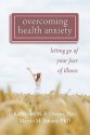 Overcoming Health Anxiety - PDF - Martin M. Antony, Katharine Owens, Katherine M. B. Owens