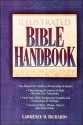 Illustrated Bible Handbook: Super Value Edition - Lawrence O. Richards