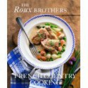 Roux brothers: French country cooking - Albert Roux, Michel Roux, Kate Whiteman