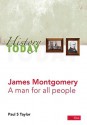 James Montgomery: A Man for All Seasons - Paul S. Taylor