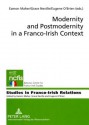 Modernity and Postmodernity in a Franco-Irish Context - Eamon Maher, GRACE NEVILLE, Eugene O'Brien