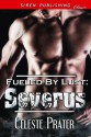 Fueled by Lust: Severus - Celeste Prater