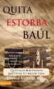 Quita Lo Que Estorba de Tu Baul: Quitalos de Tu Pasado Para Vivir Tu Mejor Vida - Duane Vander Klok