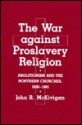 The War Against Proslavery Religion - John R. McKivigan