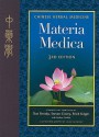 Chinese Herbal Medicine: Materia Medica - Dan Bensky