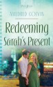 Redeeming Sarah's Present (Truly Yours Digital Editions) - Mildred Colvin