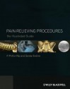 Pain-Relieving Procedures: Textbook and Video Atlas - P. Prithvi Raj, Serdar Erdine