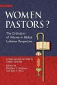 Women Pastors? - Matthew C. Harrison, John T. -. Ed Pless