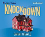 Knockdown (Home Repair Is Homicide Mystery, #14) - Sarah Graves, Lindsay Ellison