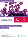 Aqa A2 Accounting Unit 4, . Further Aspects of Management Accounting - Ian Harrison