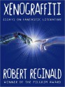 Xenograffiti: Essays on Fantastic Literature - Robert Reginald