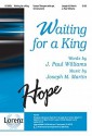 Waiting for a King - J. Paul Williams, Joseph M. Martin