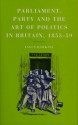 Parliament, Party, and the Art of Politics in Britain, 1855-59 - Angus Hawkins