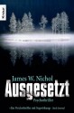 Ausgesetzt: Psychothriller - James W. Nichol, Silvia Visintini