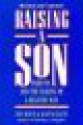 Raising a Son: Parents and the Making of a Healthy Man - Jeanne Elium, Don Elium