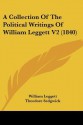 A Collection of the Political Writings of William Leggett V2 (1840) - William Leggett, Theodore Sedgwick