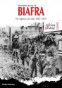 Biafra: The Nigerian Civil War 1967-1970 (Africa@War Series) - Peter Baxter