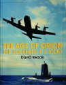 The Age of Orion: The Lockheed P-3 Story (Schiffer Military/Aviation History) - David Reade