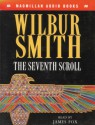 The Seventh Scroll (Audio) - Wilbur Smith, James Fox